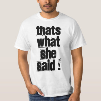 T-shirt Est ce ce qu'elle a dit