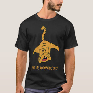 T-shirt Est-ce déjà le week-end Chat tigré avec une attit