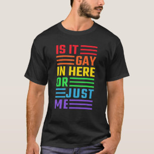 T-shirt Est-Ce Gay Ici Juste Moi Gay pride Lgbt Rainbow Lg