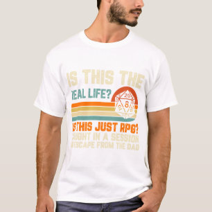 T-shirt est-ce la vraie vie? est-ce juste du RPG ?