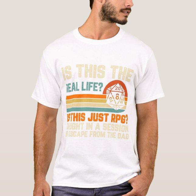 T-shirt est-ce la vraie vie? est-ce juste du RPG ? (Devant)
