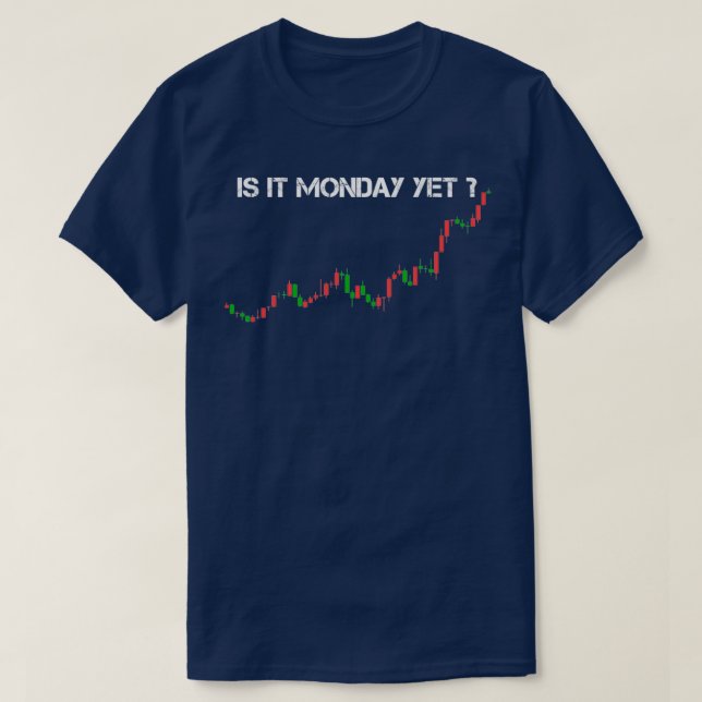 T-shirt Est-ce lundi pourtant jour de bourse aux investiss (Design devant)