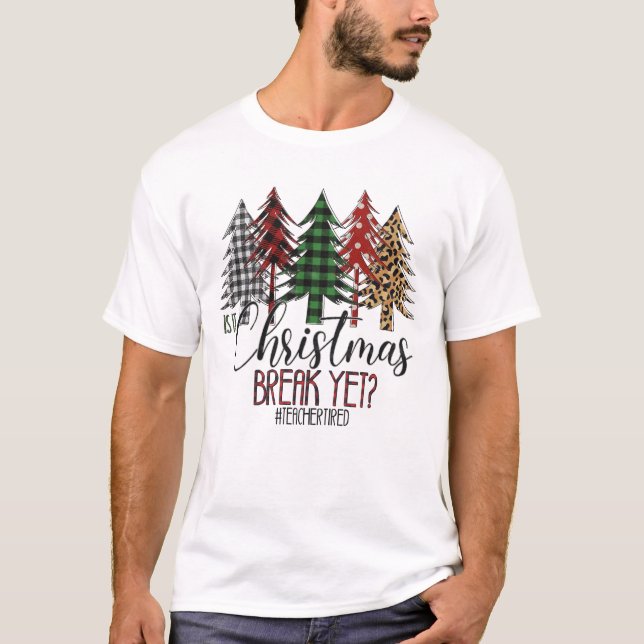 T-shirt Est-ce Noël Pause mais fatigué enseignant (Devant)