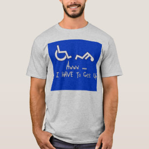 T-shirt Est-ce qu'Awww… je dois me lever ?