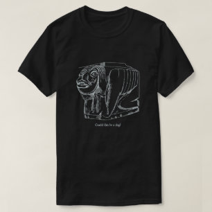 T-shirt Est-ce que ça pourrait être un chien ?