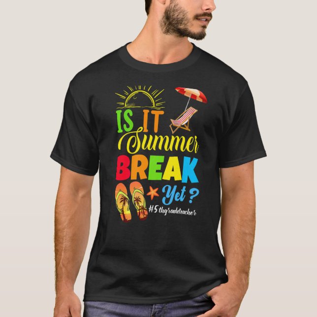 T-shirt Est-ce que c'est un congé d'été, mais enseignant 5 (Devant)