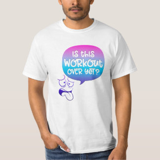 T-shirt Est-ce que cet entraînement est déjà terminé ? Drô