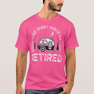 T-shirt Est-Ce Que Cette Chemise Me Fait Reparaître Campin