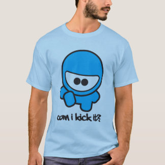 T-shirt Est-ce que je peux le donner un coup de pied ?