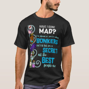 T-shirt Est-ce que je suis devenu fou comme une citation d