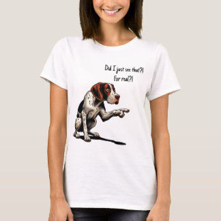 T-shirt Est-ce que je viens de voir ça ? ! Pour de vrai ?