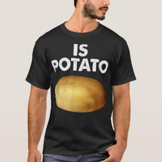 T-shirt Est-Ce Que La Pomme De Terre Comme On Le Voit À La