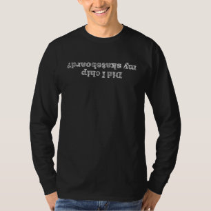 T-shirt Est-ce que ma planche est ok skateboard skater vin