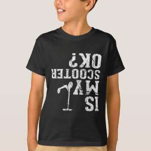 T-shirt Est-ce que ma trottinette est ok - Je fais mes pro
