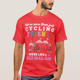 T-shirt Est-ce que Morehan Juste Cycler Amis Ami drôle fam