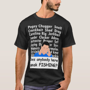 T-shirt Est-ce que quelqu'un ici parle pêche