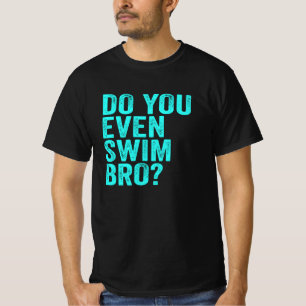 T-shirt Est-Ce Que Tu Nages Bro ?