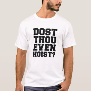 T-shirt Est-Ce Que Tu Veux Même Hoist ?