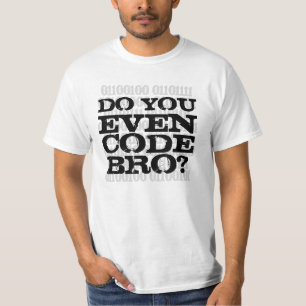 T-shirt Est-ce que vous codez Bro ?