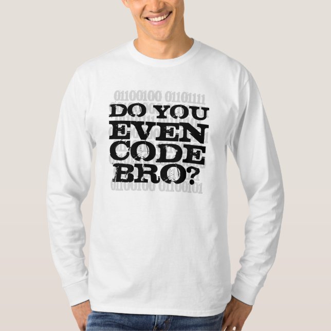 T-shirt Est-ce que vous codez Bro ? (Devant)