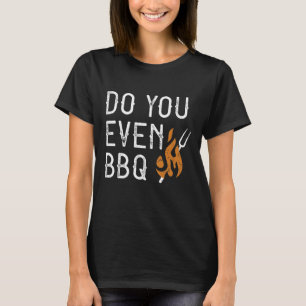 T-shirt Est-ce que vous même BBQ