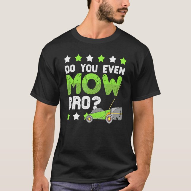 T-shirt Est-Ce Que Vous Même Mow Bro Maison Nettoyant Les  (Devant)