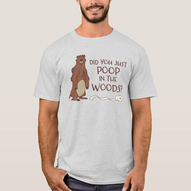 T-shirt Est-Ce Qu'Un Ours Poop Dans Le Bois ? (Devant)