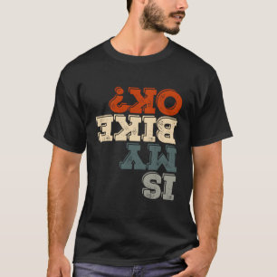 T-shirt Est Mon Vélo OK Stunt Motorbike Vélo Drôle Moteur