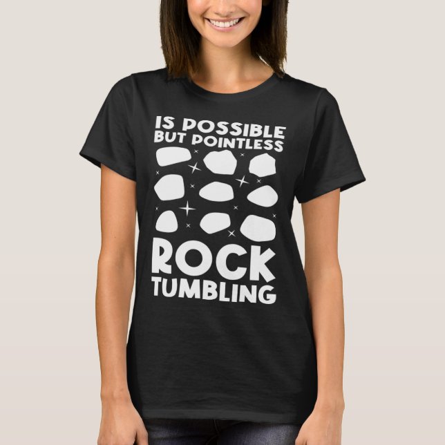T-shirt est possible mais inutile rocktuming géologie (Devant)