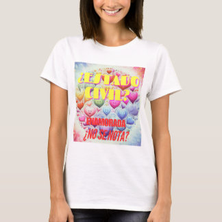 T-shirt ¿Estado civil? Enamorada, ¿no se nota?
