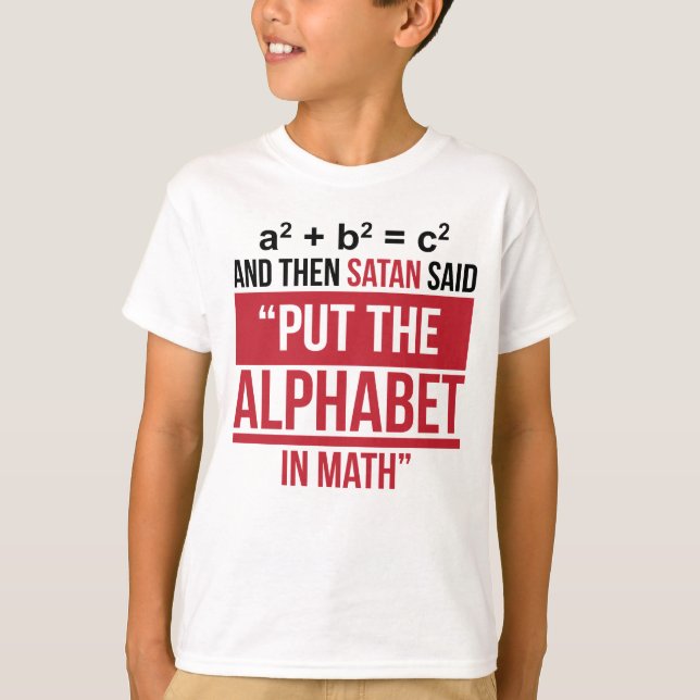 T-shirt Et alors Satan a dit que "mettez l'alphabet dans (Devant)
