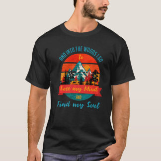 T-shirt Et Dans Les Bois, Je Vais Perdre Mon Esprit Drôle