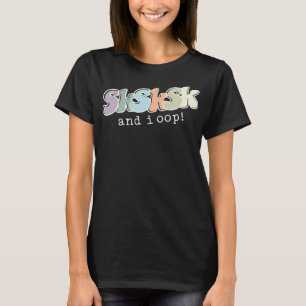 T-shirt Et I OOP SkSkSk Drôle Mème Citation mème mignonne 