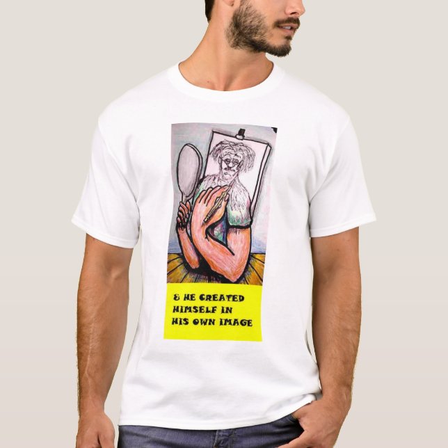 T-shirt et il s'est créé dans sa propre image (Devant)