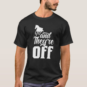T-shirt Et ils sont hors course Cheval Cheval Course Cours
