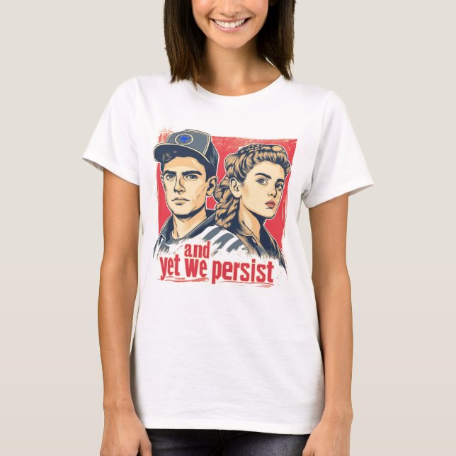T-shirt Et Pourtant Nous Persistons (Devant)