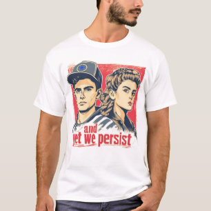 T-shirt Et Pourtant Nous Persistons