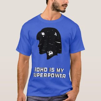 T-shirt Et puis mon ADD de superpuissance est génial 6