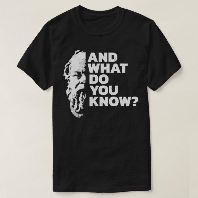T-shirt Et Que Savez-Vous Socrate Citer Le Grec Ancien (Design devant)
