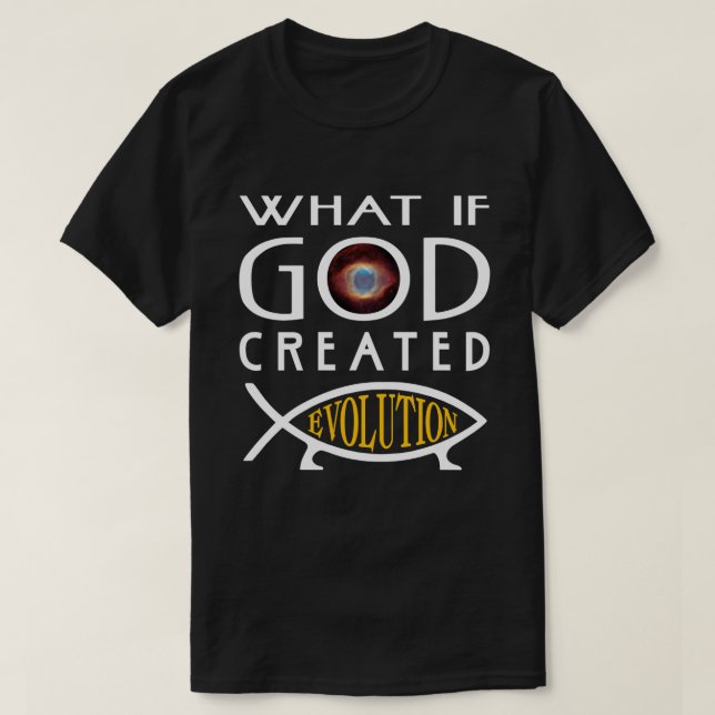 T-shirt Et Si Dieu Créait L'Évolution ? Conception intelli (Design devant)