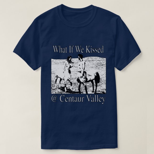 T-shirt Et si on s'embrassait à Centaur Valley incroyable  (Design devant)