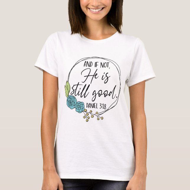 T-shirt Et S'Il N'Est Pas Encore Bonne Foi Chrétienne Jésu (Devant)
