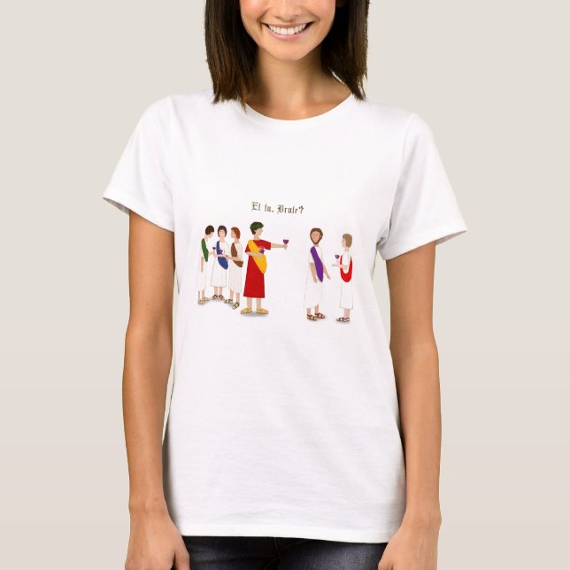 T-shirt "Et tu, Brute ?" Julius César (Devant)