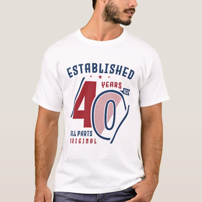 T-shirt Établi Il Y A 40 Ans (Devant)