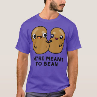 T-shirt Étaient Destinés À Bean Cute Legume Bean Pun
