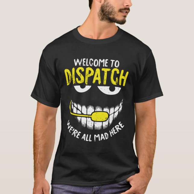 T-shirt Étaient Tous Mad Ici Dispatch-Er 911 Opérateur (Devant)