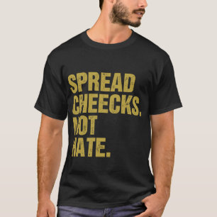 T-shirt Étaler les joues pas haïr
