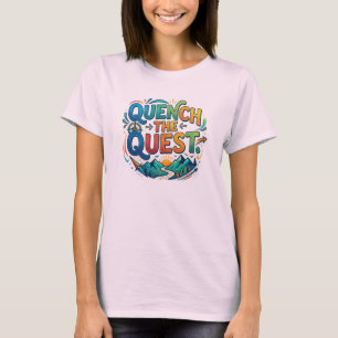 T-shirt Étanchez la Quête
