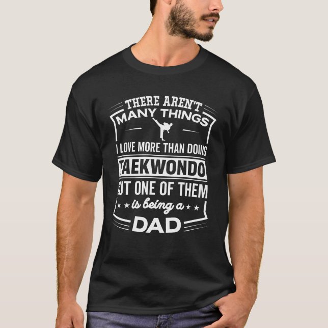 T-shirt Étant un papa du Taekwondo - papa drôle du (Devant)