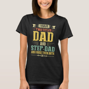 T-shirt Étape Papa Pour Hommes J'Ai Deux Titres Papa Et Ét